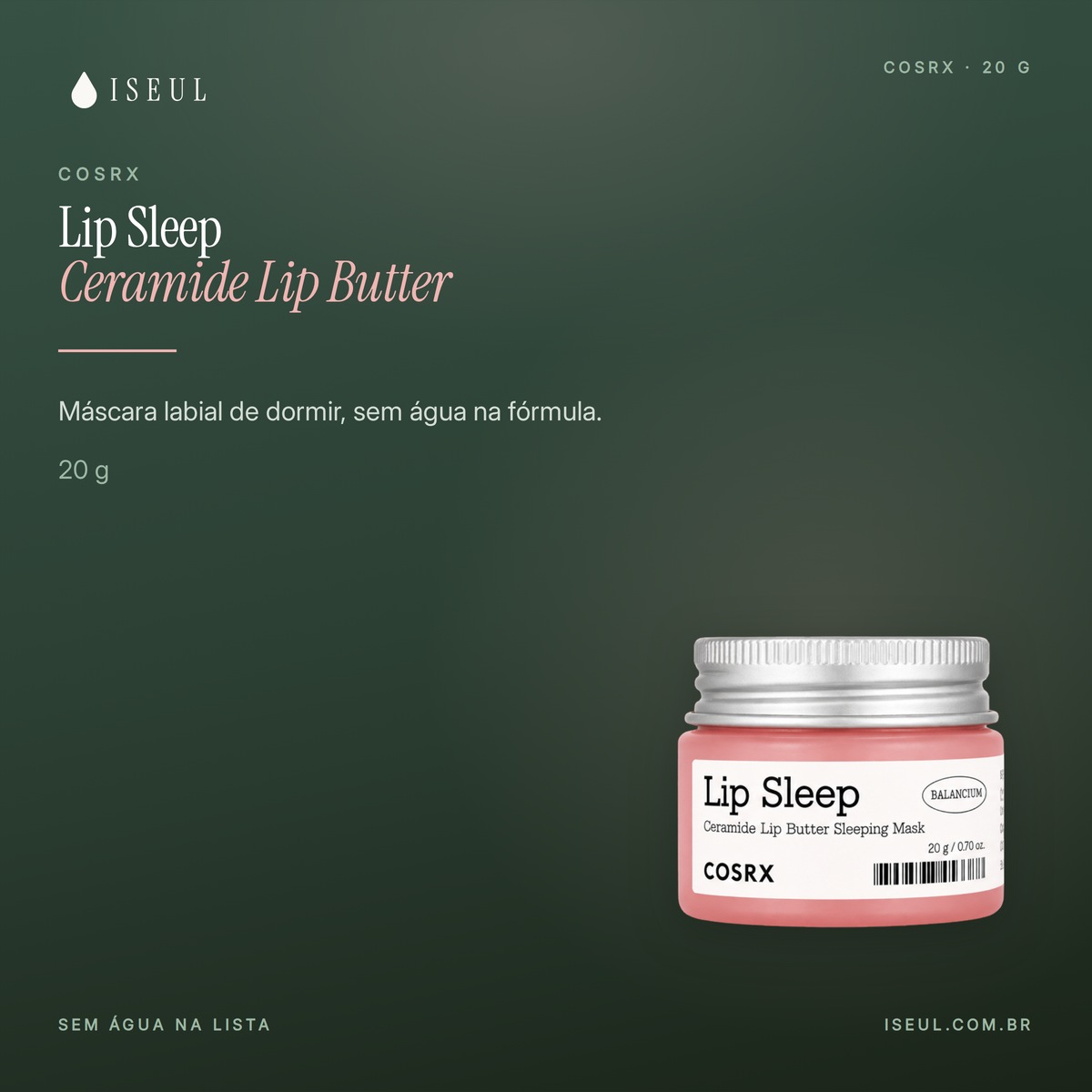 COSRX Lip Sleep · Ceramide Lip Butter Sleeping Mask · 20 g